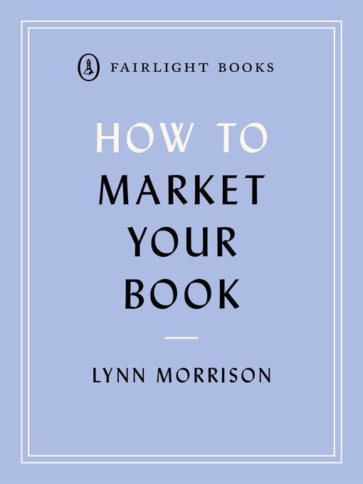 Title details for How to Market Your Book by Lynn Morrison - Wait list